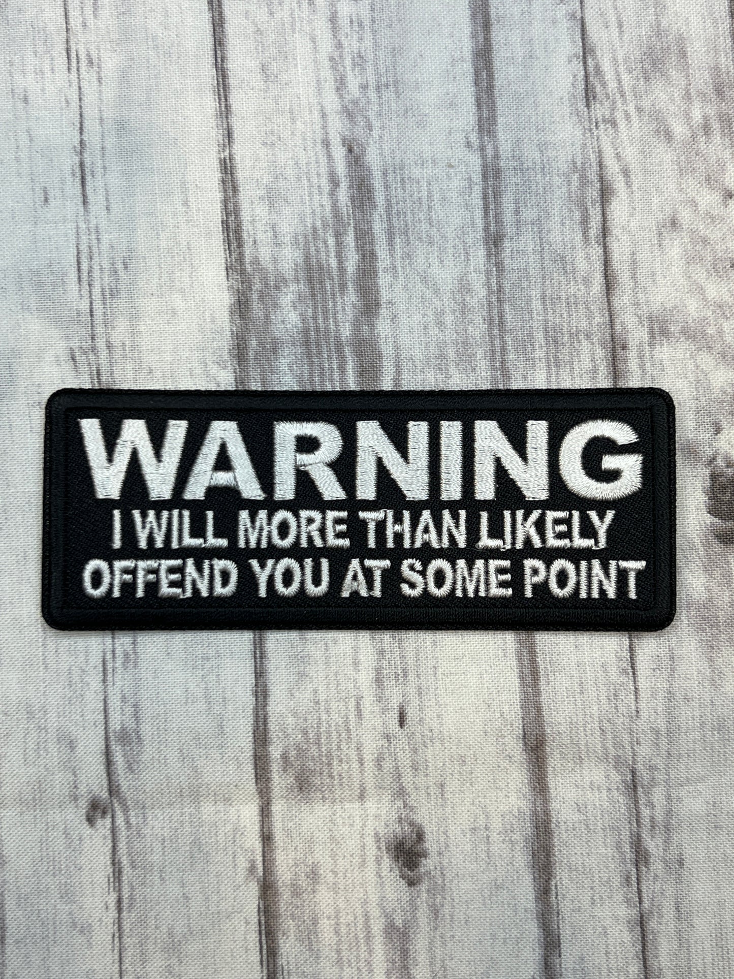 Morning I will more than likely offend you at some point patch