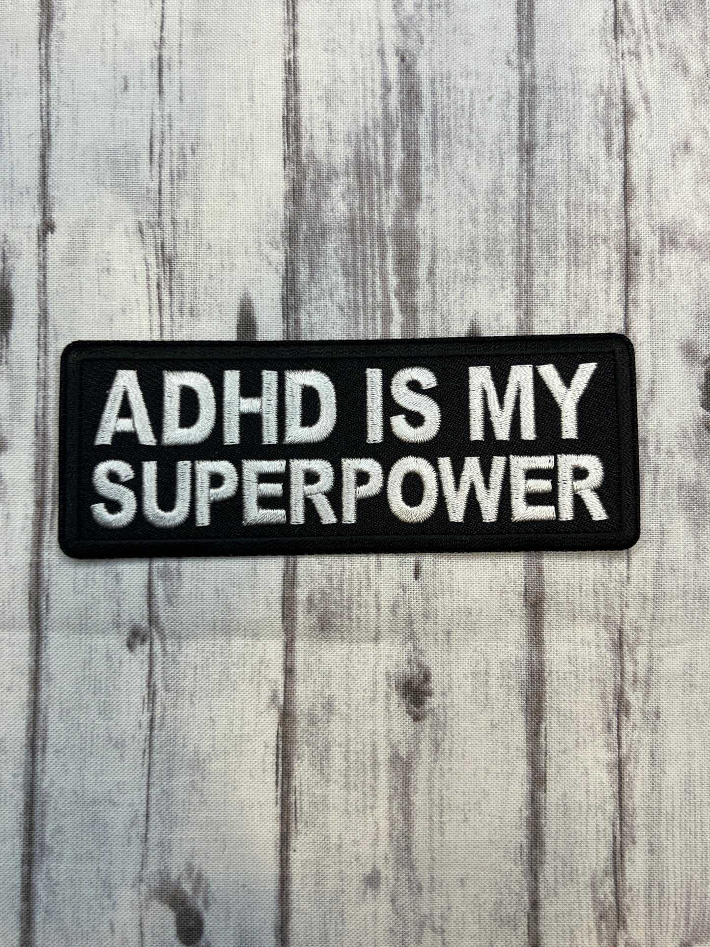 ADHD is my superpower iron on patch