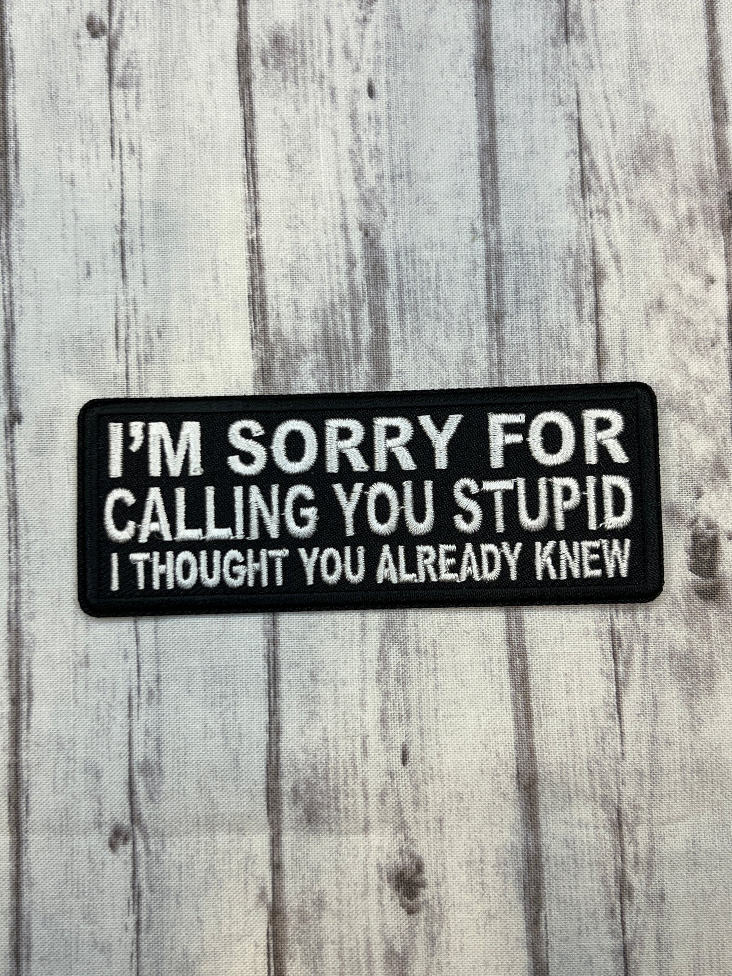 I’m sorry for calling you stupid I thought you already knew patch