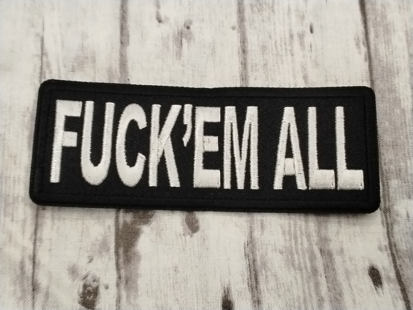 Fuck'em All patch