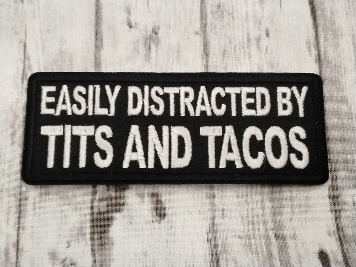 Easily Distracted by Tits and Tacos