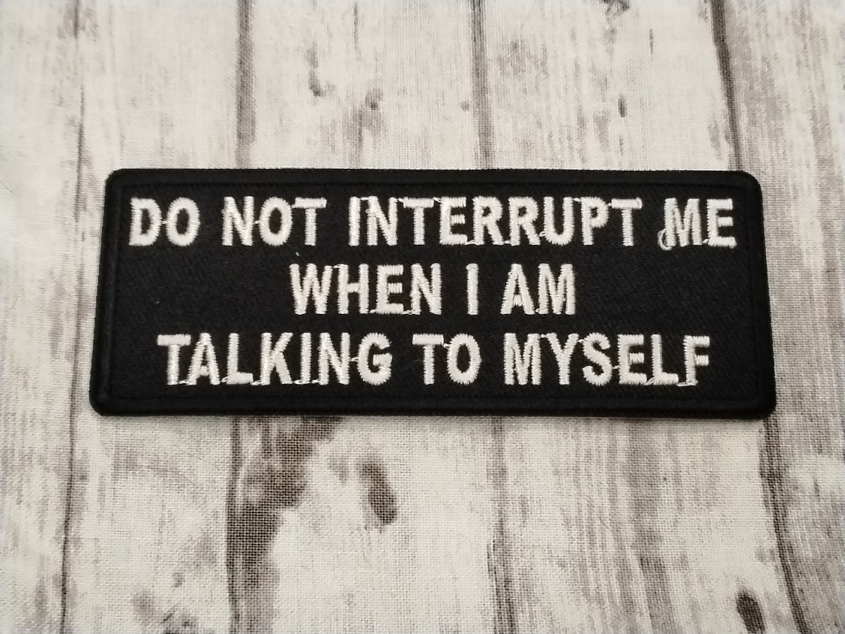 Do Not Interupt Me Patch