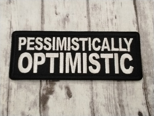 Pessimistically Optimistic