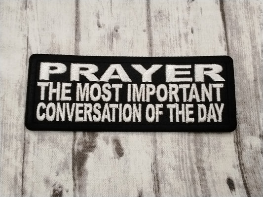 Prayer the Most Important Conversation of the Day Patch