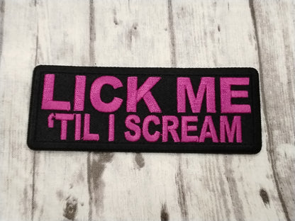 Lick me til I scream patch