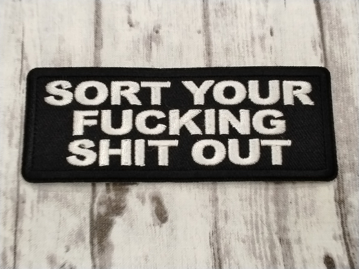 Sort Your Fucking Shit Out Patch