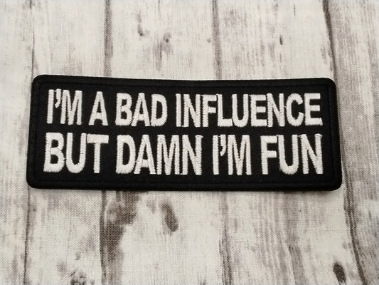 I'm A Bad Influence Patch