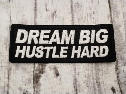 Dream BIG Hustle Hard